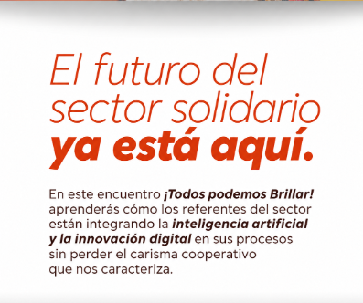 El futuro del sector solidario ya está aquí. En este encuentro todos podemos brillar; referentes integran inteligencia artificial e innovación digital sin perder el carisma cooperativo.